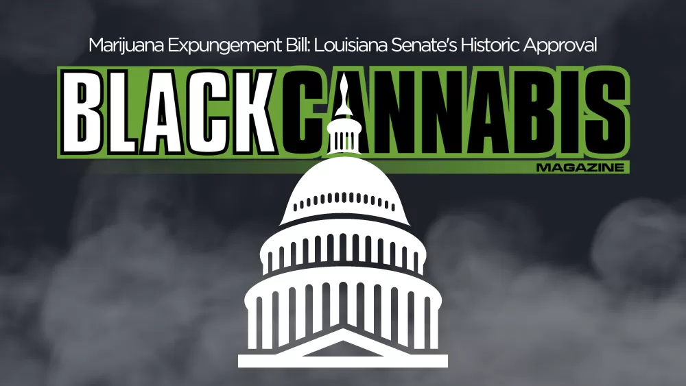 Marijuana Expungement Bill: Louisiana Senate’s Historic Approval