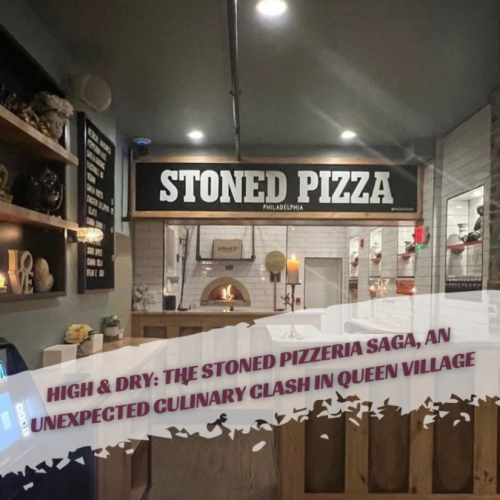 High & Dry: The Stoned Pizzeria Saga, An Unexpected Culinary Clash in Queen Village