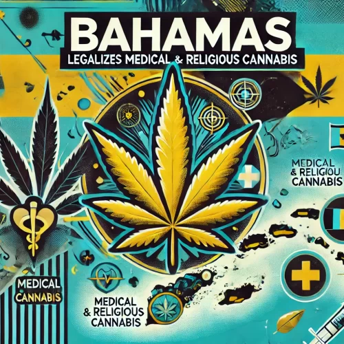 Bahamas to Legalize Medical and Religious Cannabis Use