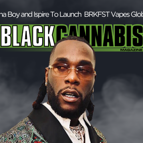 Burna Boy & Ispire To Launch BRKFST Vapes Globally